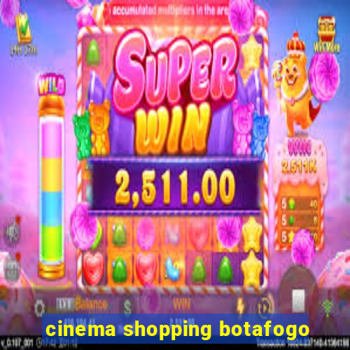 cinema shopping botafogo